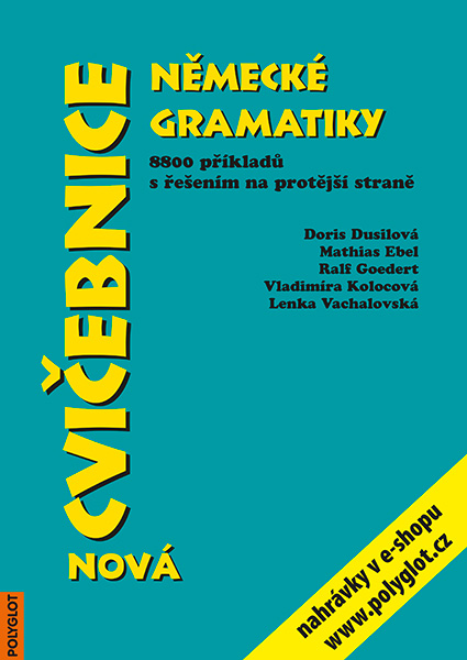 Levně Cvičebnice německé gramatiky - Dusilová D.,Ebel M.,Goedert R.,Kolocová - A4, brožovaná