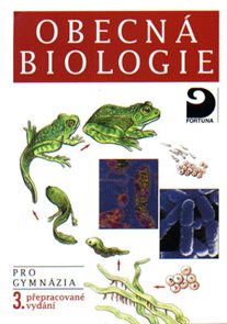 Obecná biologie pro gymnázia 3. přepracované vydání