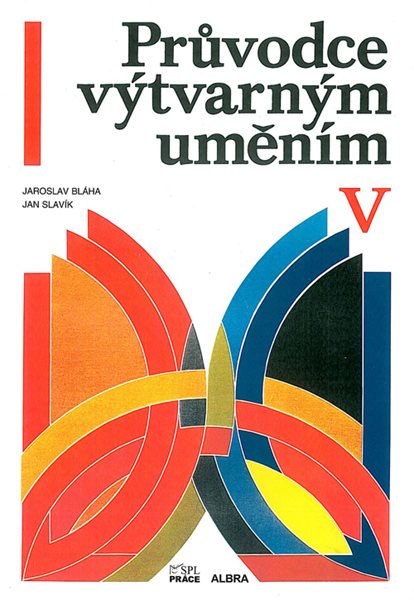 Průvodce výtvarným uměním 5 - Umění od roku 1945 po současnost - Bláha,Slavík - A4, brožovaná