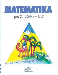 Matematika pro 2.ročník - 1.díl - prof. RNDr. Josef Molnár, CSc.; PaedDr. Hana Mikulenková - 200x260mm