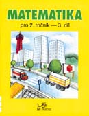 Matematika pro 2.ročník - 3.díl - prof. RNDr. Josef Molnár, CSc.; PaedDr. Hana Mikulenková - 200x260mm