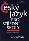 Český jazyk pro střední školy 1. - 4.r.