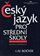 Český jazyk pro SŠ 1. - 4.ročník