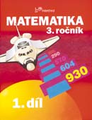 Matematika pro 3.ročník - 1.díl - prof. RNDr. Josef Molnár, CSc.; PaedDr. Hana Mikulenková - 200x260mm