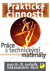 Praktické činnosti-Práce s technickými materiály pro 6.-9.r. ZŠ