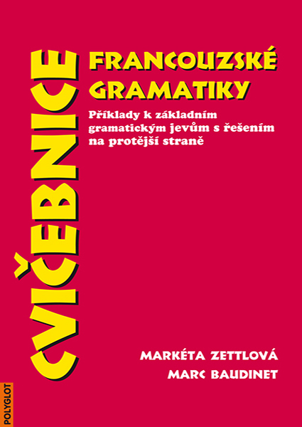 Levně Cvičebnice francouzské gramatiky - Zetllová, Baudinet - A4, brožovaná