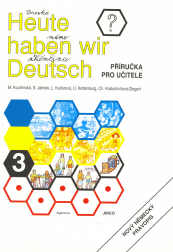 Levně Heute haben wir Deutsch 3 -Příručka pro učitele - Kouřimská, Jelínek - A4, brožovaná