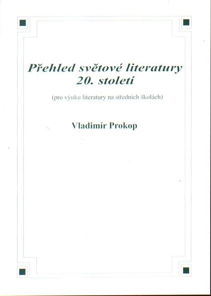 Levně Přehled světové literatury 20.století - Prokop Vladimír
