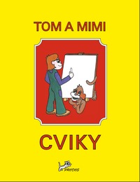 Tom a Mimi - Cviky - PaedDr. Hana Mikulenková - A4, brožovaná