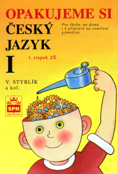 Opakujeme si český jazyk 1. stupeň ZŠ - Styblík V. - A5