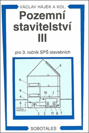 Levně Pozemní stavitelství III pro 3.r. SPŠ stavební / 3. vydání/ - Hájek Václav a kol. - A5, brožovaná