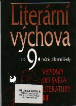 Literární výchova 9 - Výpravy do světa literatury II - Vladimír Nezkusil - A5
