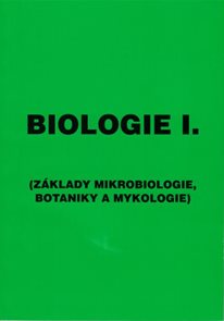 Biologie I.  Základy mikrobiologie, botaniky a mykologie