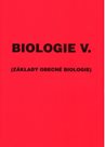 Biologie V. Základy obecné biologie
