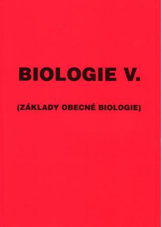 Biologie V. Základy obecné biologie - Kislinger, Laníková - A4, brožovaná