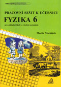 Fyzika 6 pro ZŠ a víceletá gymnázia - Pracovní sešit - Macháček Martin - A4