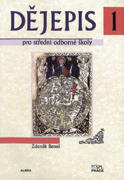 Dějepis pro střední odborné školy 1. díl - Beneš Zdeněk - A4, brožovaná