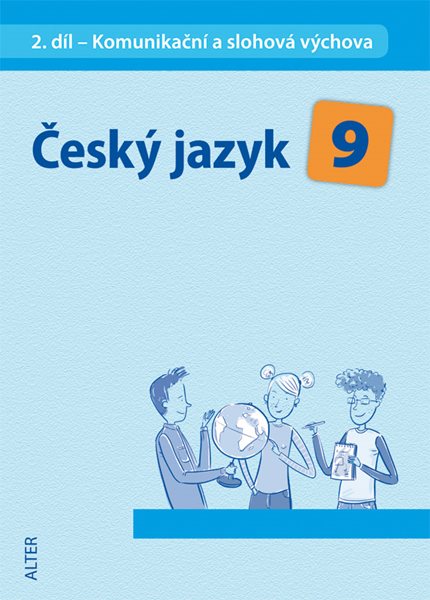 Levně Český jazyk 9.r. 2.díl - Komunikační a slohová výchova - Hrdličková H.,Horáčková M.