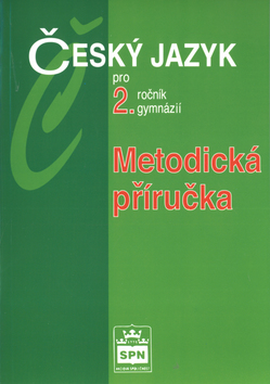 Levně Český jazyk pro 2.r. gymnázií - metodická příručka - Kostečka Jiří - A5