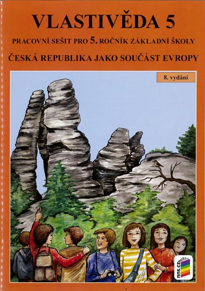 Vlastivěda 5 - Česká republika jako součást Evropy - pracovní sešit pro 5.ročník - Štiková Věra, Tabarková Jana - A4, brožovaná