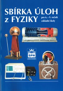 Sbírka úloh z fyziky pro 6.-9.ročník ZŠ