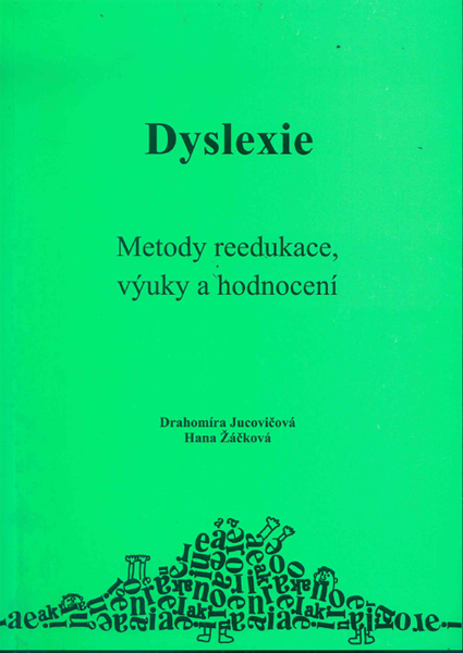 Dyslexie - metody reedukace specifických poruch učení - Jucovičová,Žáčková - A5, šité