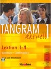 Tangram aktuell 1  /lektion 1-4/ Kursbuch+Arbeitsbuch+CD