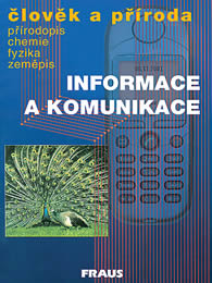 Člověk a příroda-Informace a komunikace /učebnicepro integrovanou výuku/ - Zahradnik,Klawitter,Lamfried a kol.