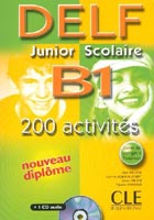 DELF Junior Scolaire B1 200 activités + audio CD