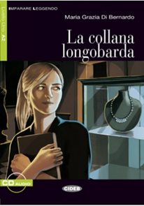 La collana longobarda + CD /Livello Uno/ A2