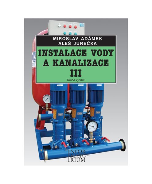Instalace vody a kanalizace III pro 3.r. UO Instalatér - Adámek M.,Jurečka A. - A5, brožovaná