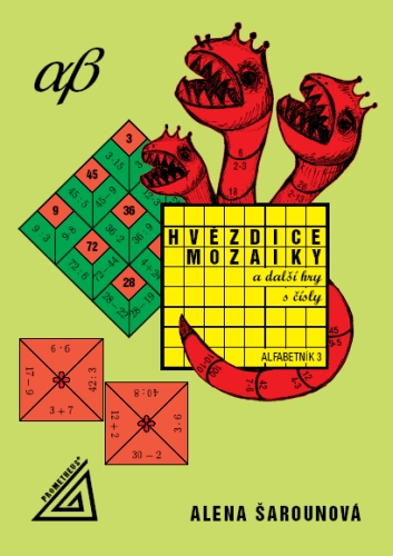 Hvězdice, mozaiky a další hry s čísly - Alfabetník 3 - Šarounová Alena