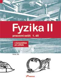 Fyzika II - 1.díl - pracovní sešit s komentářem pro učitele - Holubová R.,Kubínek R.,Weinlichová J.,We