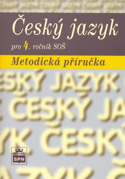 Levně Český jazyk pro 4. ročník SŠ - metodická příručka - Čechová M.,Kraus J.,Styblík V.,Svobodová - A5