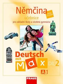 Deutsch mit Max 2 - Němčina pro ZŠ a víceletá gymnázia /A1/ učebnice