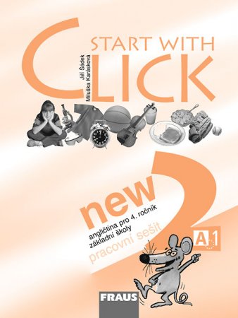 Start with Click NEW 2 - pracovní sešit - Šádek J., Karásková M. - A4