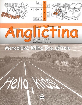 Angličtina 4.r. ZŠ Hello kids! - Metodická kniha pro učitele - Zahálková Marie