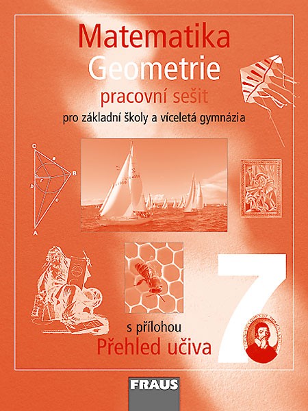 Matematika 7 Geometrie - pracovní sešit - Binterová H., Fuchs E., Tlustý P. - A4, sešitová