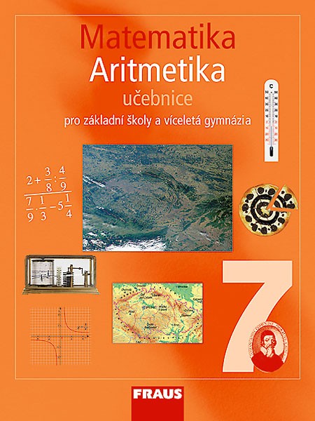Matematika 7 Aritmetika - učebnice - Binterová H., Fuchs E., Tlustý P. - 21x28 cm