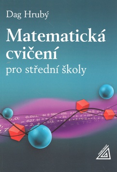 Matematická cvičení pro střední školy - Hrubý Dag - A5, brožovaná