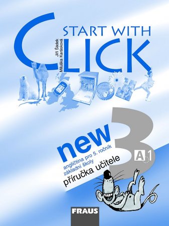 Start with Click NEW 3 - příručka učitele - Šádek J., Karásková M. - A4, brožovaná