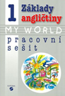 Základy angličtiny 1 - My World - pracovní sešit