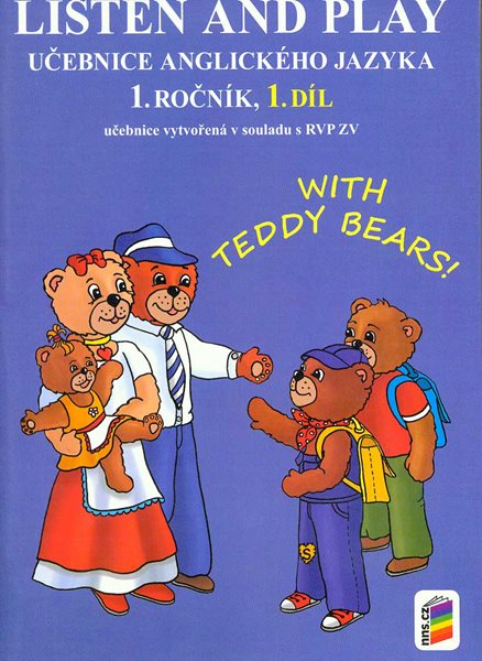 Listen and play - WITH TEDDY BEARS!, 1. díl - učebnice - Štiková Věra - A4, sešitová