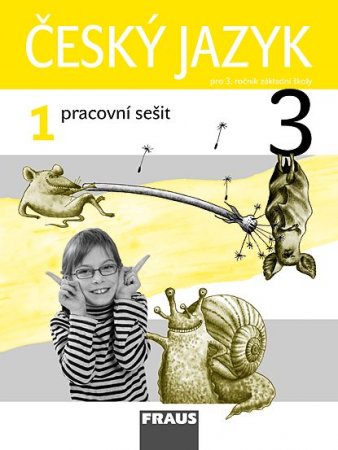 Český jazyk 3/1 - pracovní sešit - Kosová J., Babušová G., Řeháčková A. - 195 x 260, brožovaná