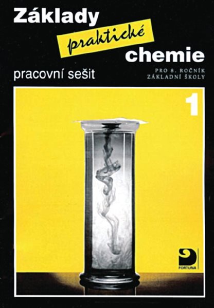 Základy praktické chemie 1 pro 8.r. - pracovní sešit - Beneš P., Pumpr V., Banýr J. - A4, sešitová