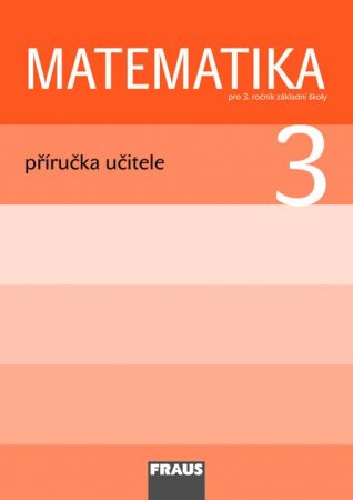 Matematika 3 - prof. Hejný - příručka učitele - Hejný M., Jirotková D. a kolektiv