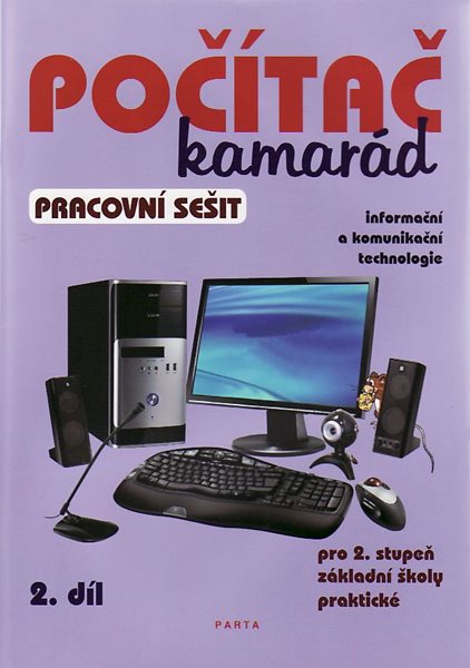 Levně Počítač kamarád 2. díl, pracovní sešit pro 2. stupeň ZŠ praktické - Klech Pavel - A4, 46 str. brožovaná