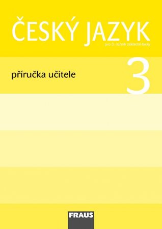 Český jazyk 3 - příručka učitele - Kosová J., Babušová G. - A4, brožovaná
