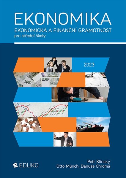 Ekonomika - Ekonomická a finanční gramotnost pro střední školy - Klínský P., Münch O., Chromá D.