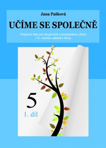 Učíme se společně 5.r. ZŠ 1.díl - Pašková Jana